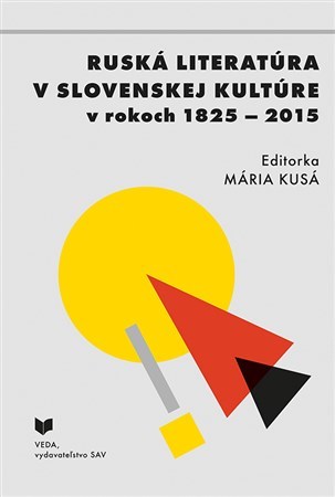 Kniha Ruská literatúra v slovenskej kultúre v rokoch 1825 - 2015 - Mária Kusá