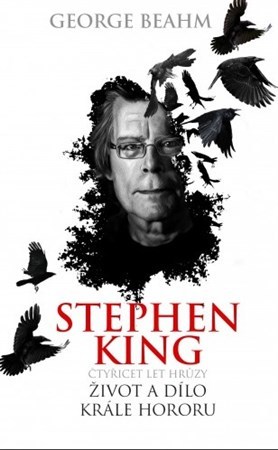Stephen King - Čtyřicet let hrůzy, život a dílo krále hororu