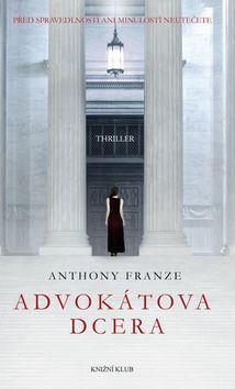 Advokátova dcera - Anthony Franze