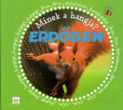 Erdőben - Minek a hangja?