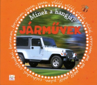 Járművek - Minek a hangja?