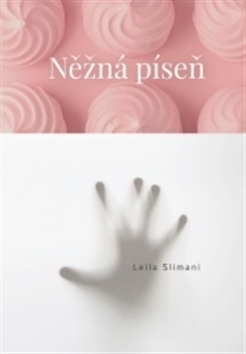 Kniha Něžná píseň - Leila Slimani