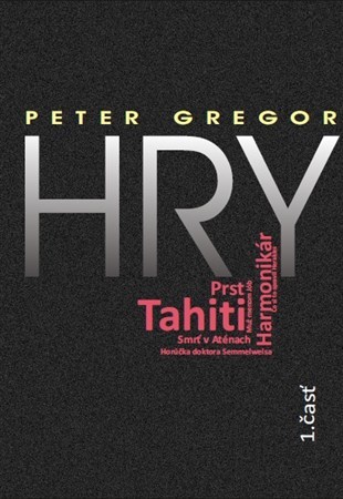 Kniha Hry 1. Časť - Peter Gregor