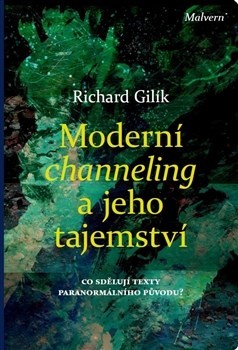 Moderní channeling a jeho tajemství - Richard