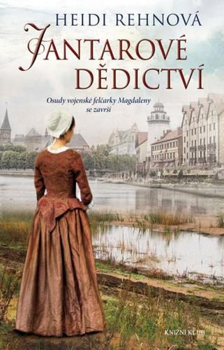 Kniha Jantarové dědictví - Třicetiletá válka 3 - Heidi Rehnová