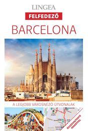 Barcelona - A legjobb városnéző útvonalak
