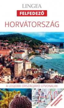 Horvátország - A legjobb városnéző útvonalak