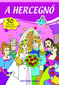 Kniha A hercegnő - matricás füzet - Kolektív autorov