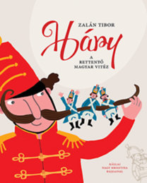 Kniha Háry - A rettentő magyar vitéz - Tibor Zalán