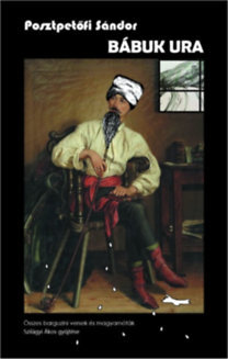 Kniha Bábuk ura - Összes barguzini versek és magyarnóták - Ákos Szilágyi