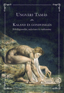 Kaland és gondviselés - Tamás Ungvári