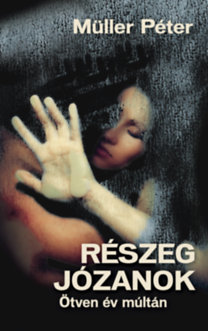 Kniha Részeg józanok - Ötven év múltán - Péter Müller