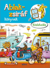 Kniha Ablak-zsiráf könyvek - Közlekedés - Képes gyereklexikon - Ágnes Ruzsa