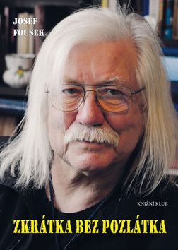 Kniha Zkrátka bez pozlátka - Josef Fousek