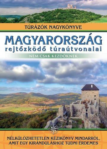 Magyarország rejtőzködő túraútvonalai