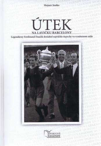 Kniha Ferdinand Daučík - Útek na lavičku Barcelony