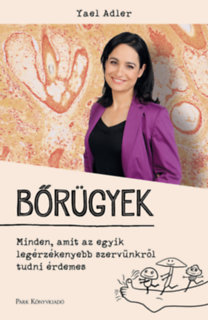 Kniha Bőrügyek - Minden, amit az egyik legérzékenyebb szervünkről tudni érdemes - Yael Adler