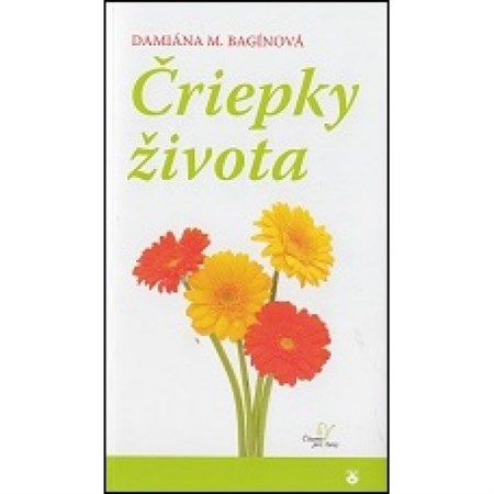 Kniha Čriepky života - Damiána Bagínová