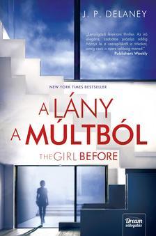 The Girl Before - A lány a múltból - JP Delaney