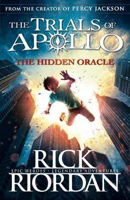 Kniha The Hidden Oracle The Trials of Apollo Book 1 - Rick Riordan