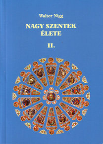 Nagy szentek élete II.