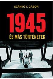 1945 és más történetek