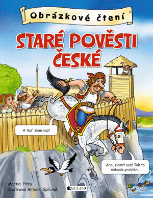 Kniha Obrázkové čtení – Staré pověsti české - Martin Pitro,Antonín Šplíchal