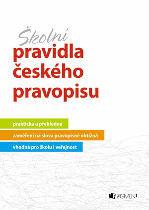 Školní pravidla českého pravopisu - Marie Sochrová