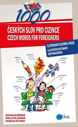 1000 českých slov pro cizince / 1000 Czech Words for Foreigners - Charles du Parc, Pavla Poláchová, Zuzana Bušíková