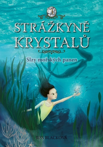 Kniha Strážkyně krystalů - Slzy mořských panen - Jess Blacková