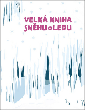 Kniha Velká kniha sněhu a ledu - Štěpánka