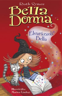 Bella Donna - Elvarázsolt Bella - Ruth Symes