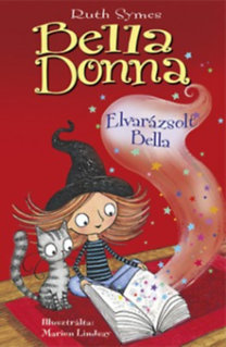 Kniha Bella Donna - Elvarázsolt Bella - Ruth Symes