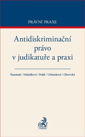 Antidiskriminační právo v judikatuře a praxi