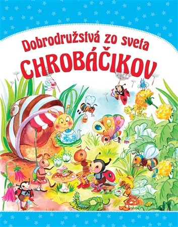Kniha Dobrodružstvá zo sveta chrobáčikov