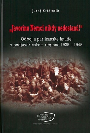 Javorinu Nemci nikdy nedostanú!