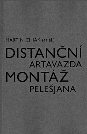 Kniha Distanční montáž Artavazda Pelešjana - Martin Čihák