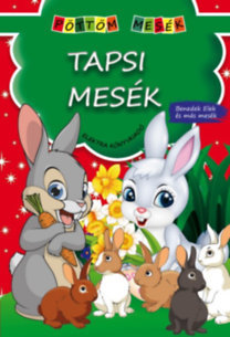 Tapsi mesék - Benedek Elek és más mesék