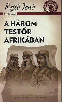 A három testőr Afrikában - Jenő Rejtő