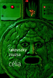 Célia - Zsuzsa Rakovszky