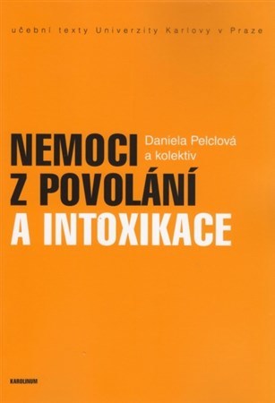 Nemoci z povolání a intoxikace - Daniela Pelclová