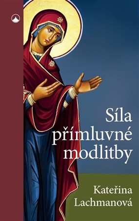 Síla přímluvné modlitby 2. vydání
