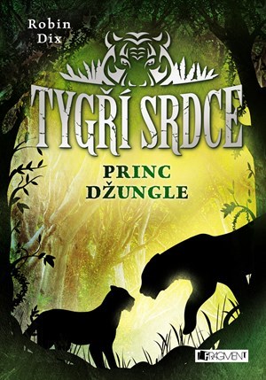 Tygří srdce – Princ džungle - Robin Dix