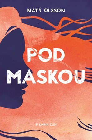 Kniha Pod maskou - Mats Olsson
