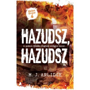 Kniha Hazudsz, hazudsz - Helen Grace - M. J. Arlidge