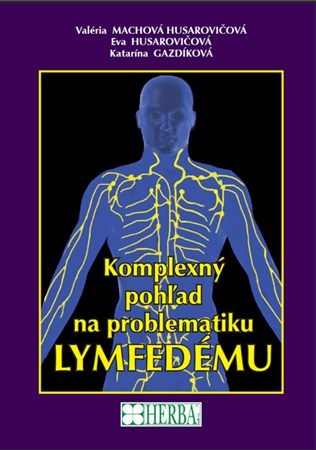 Kniha Komplexný pohľad na problematiku lymfedému - Kolektív autorov