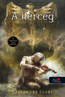 Kniha A herceg - Pokoli szerkezetek trilógia 2. - Cassandra Clare