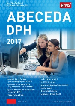 Kniha Abeceda DPH 2017 4. aktualizované vydání - Vondrák Zdeněk,Kuneš Zděnek