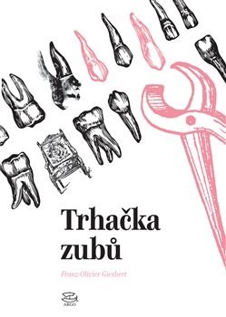 Kniha Trhačka zubů - Franz-Olivier Giesbert
