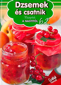 Dzsemek és csatnik - Receptek a nagyitól 62